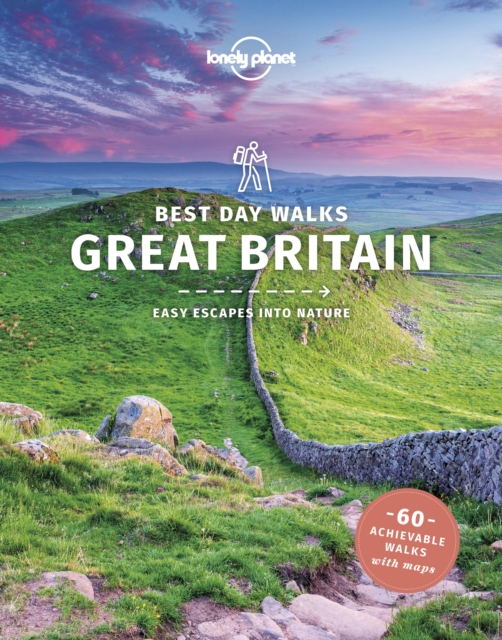 Lonely Planet Best Day Walks Great Britain, Paperback / softback Book