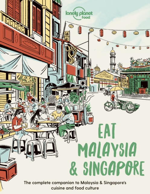 Lonely Planet Eat Malaysia and Singapore, Paperback / softback Book
