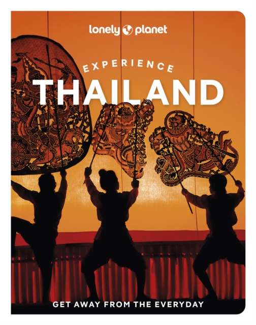 Lonely Planet Experience Thailand, Paperback / softback Book