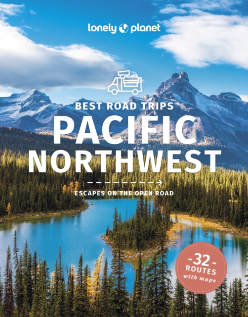 Lonely Planet Best Road Trips Pacific Northwest, Paperback / softback Book