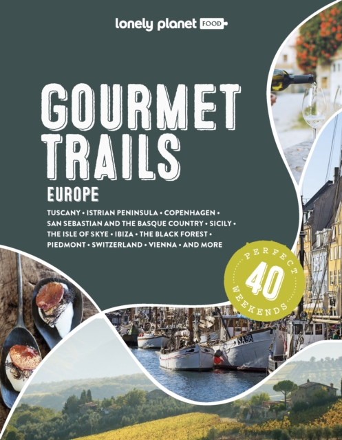 Lonely Planet Gourmet Trails of Europe, Hardback Book