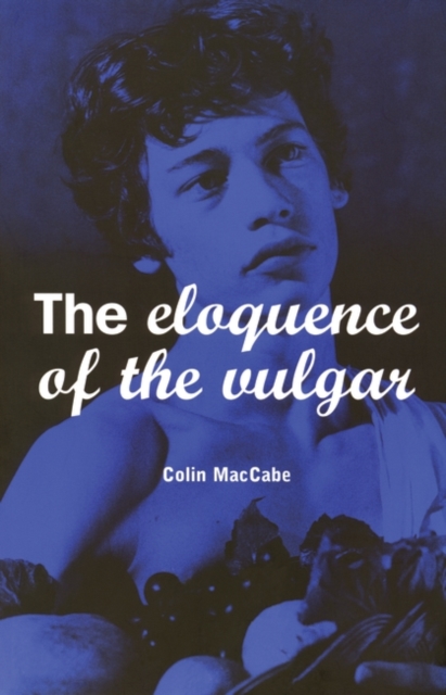 The Eloquence of the Vulgar : Language, Cinema and the Politics of Culture, PDF eBook