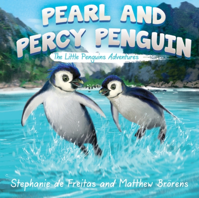 Pearl and Percy Penguin : The Little Penguins' Adventures, Paperback / softback Book