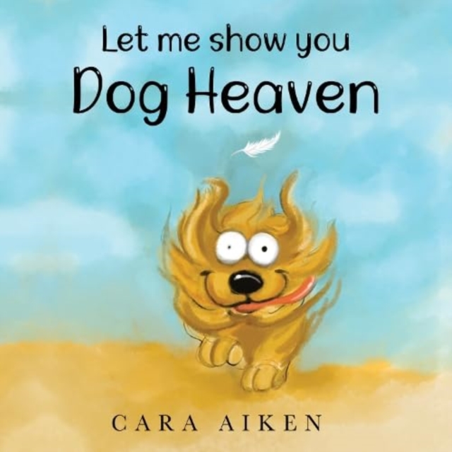 Let me show you Dog Heaven, Paperback / softback Book