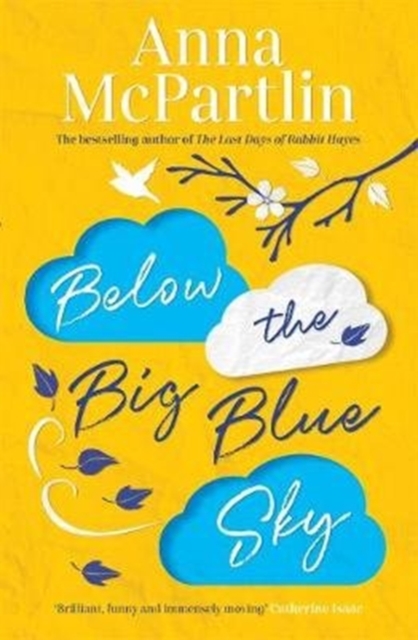 Below the Big Blue Sky : A heartbreaking, heartwarming, laugh-out-loud novel for fans of Jojo Moyes, Hardback Book