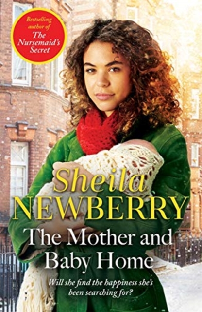 The Mother and Baby Home : A warm-hearted new novel from the Queen of Family Saga, Paperback / softback Book
