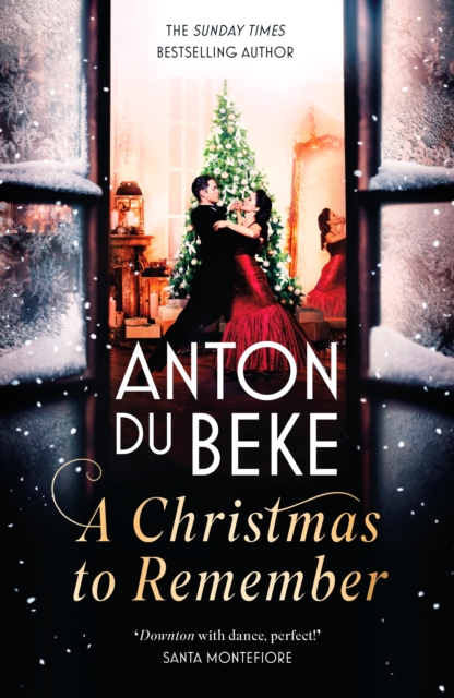 A Christmas to Remember : The festive feel-good romance from the Sunday Times bestselling author, Anton Du Beke, Hardback Book