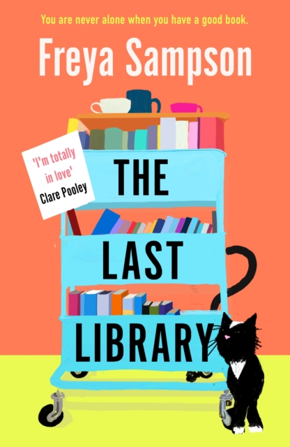 The Last Library : 'I really loved this . . . a brilliant first novel' Katie Fforde, EPUB eBook