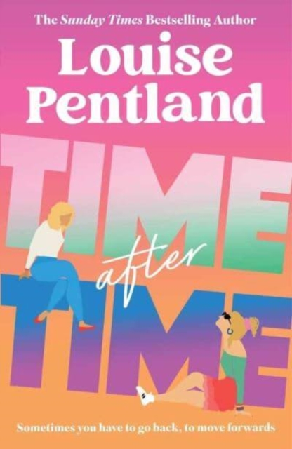 Time After Time : The must-read new novel from Sunday Times bestselling author Louise Pentland, Paperback / softback Book