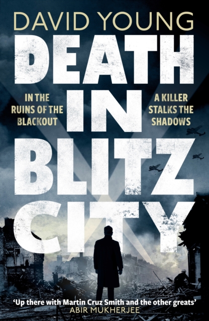 Death in Blitz City : The brilliant WWII crime thriller from the author of Stasi Child, EPUB eBook