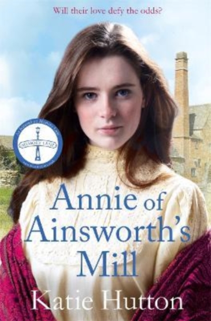 Annie of Ainsworth's Mill : A moving and dramatic Victorian saga of star-crossed lovers, Paperback / softback Book