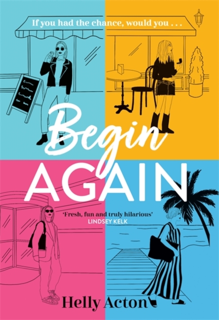 Begin Again : What would you change if you could go back?, Hardback Book