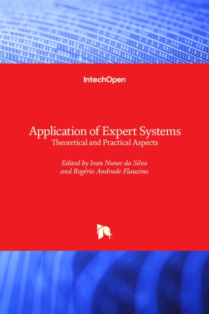Application of Expert Systems : Theoretical and Practical Aspects, Hardback Book