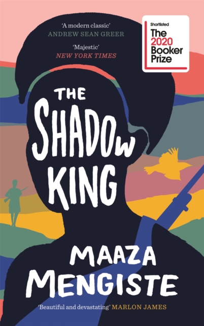 The Shadow King : SHORTLISTED FOR THE BOOKER PRIZE 2020, EPUB eBook