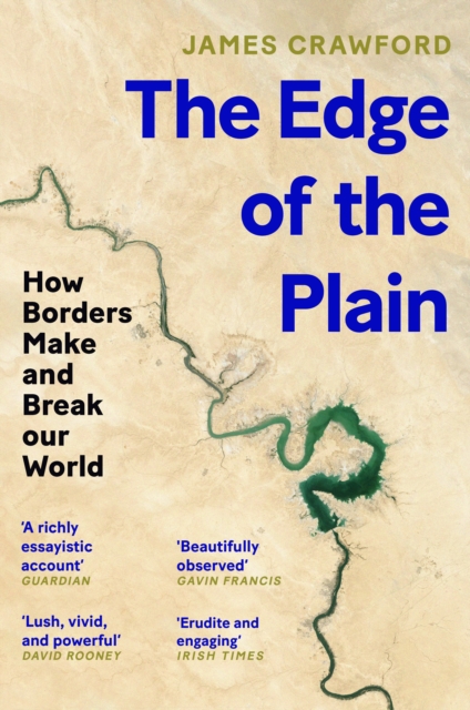 The Edge of the Plain : How Borders Make and Break Our World, Paperback / softback Book