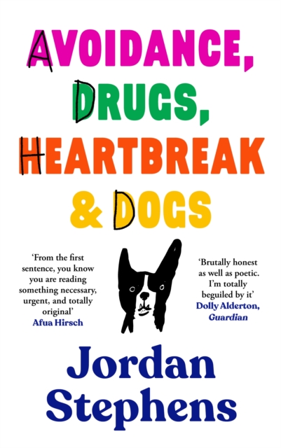 Avoidance, Drugs, Heartbreak and Dogs, Hardback Book