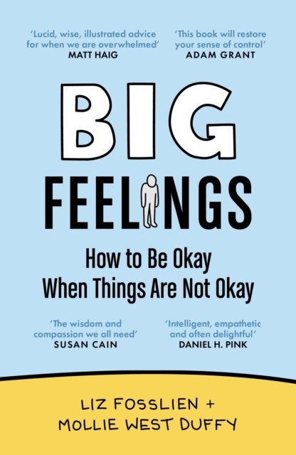 Big Feelings : How to Be Okay When Things Are Not Okay, EPUB eBook