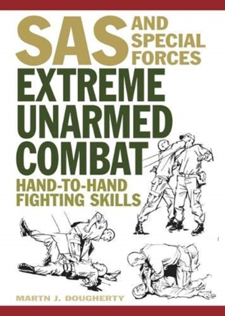 Extreme Unarmed Combat : Hand-to-Hand Fighting Skills, Paperback / softback Book