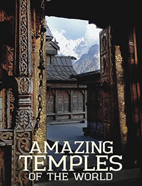 Amazing Temples of the World, Hardback Book
