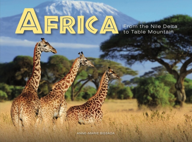 Africa : From the Nile Delta to Table Mountain, Hardback Book