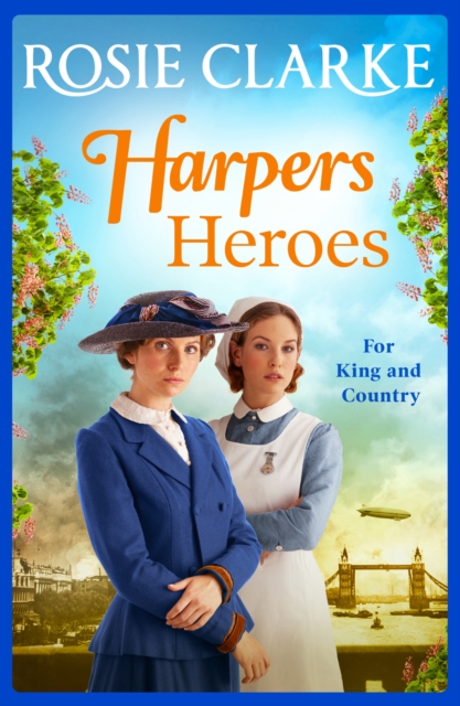 Harpers Heroes : A gripping historical saga from bestseller Rosie Clarke, EPUB eBook