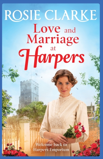 Love and Marriage at Harpers : A heartwarming saga from bestseller Rosie Clarke, Paperback / softback Book