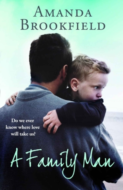 A Family Man : A heartbreaking novel of love and family, EPUB eBook