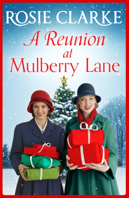 A Reunion at Mulberry Lane : A festive heartwarming saga from Rosie Clarke, EPUB eBook