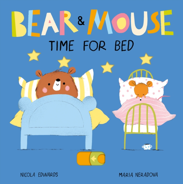 Bear and Mouse Time for Bed, Novelty book Book