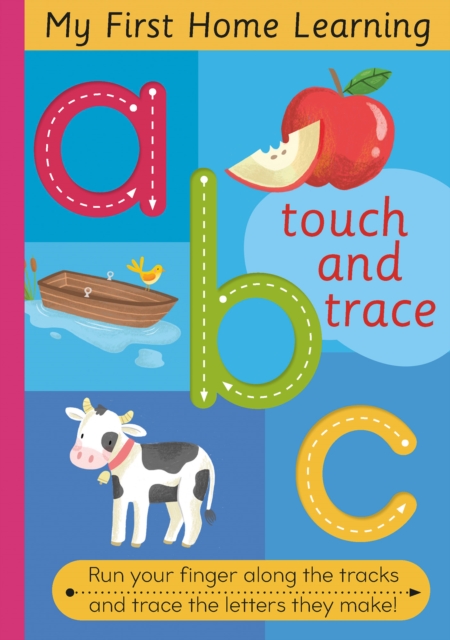 Touch and Trace ABC : Run your fingers along the tracks and trace the setters they make, Board book Book