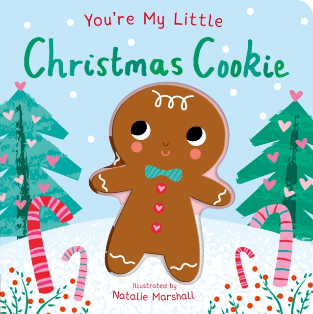 You're My Little Christmas Cookie, Board book Book