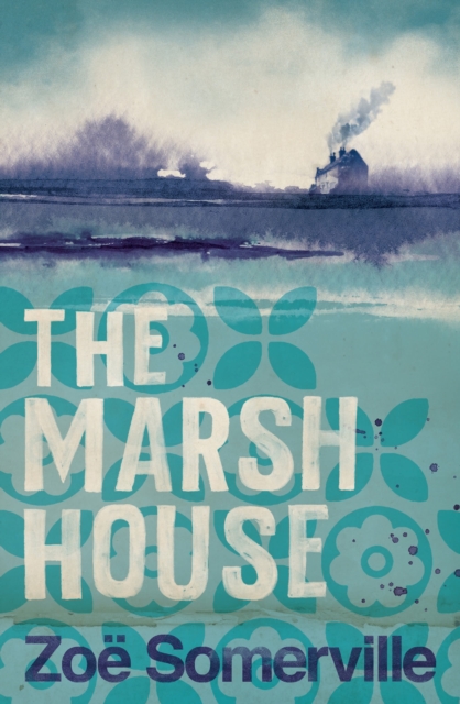 The Marsh House, Hardback Book