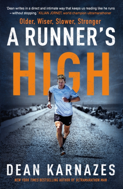 A Runner's High : Older, Wiser, Slower, Stronger, Hardback Book
