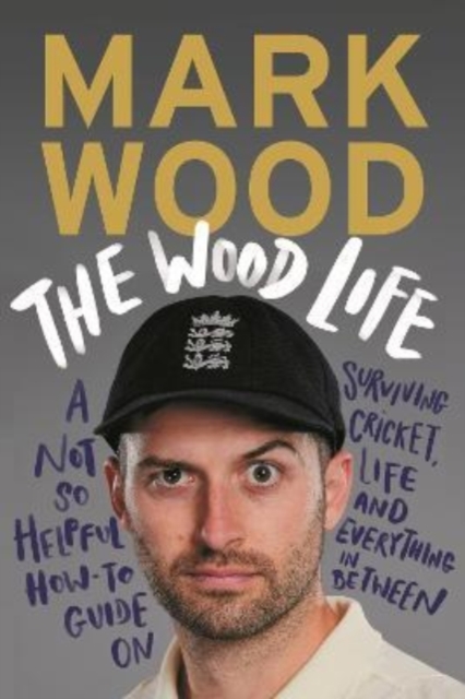 The Wood Life : WINNER OF THE 2023 SPORTS BOOK AWARDS SPORTS ENTERTAINMENT BOOK OF THE YEAR, Hardback Book