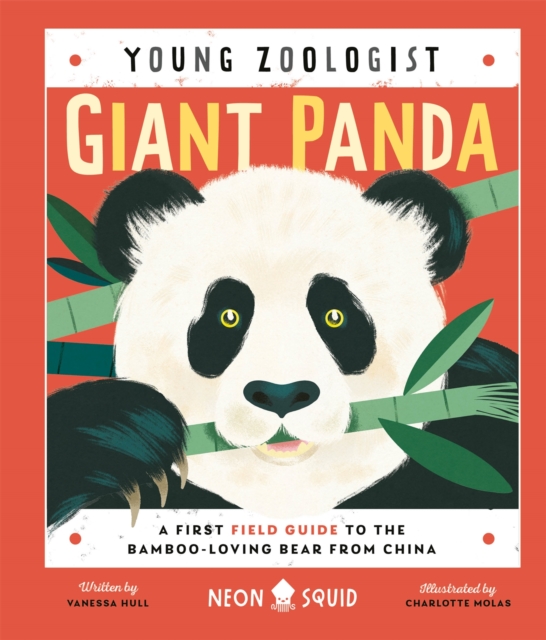 Giant Panda (Young Zoologist) : A First Field Guide to the Bamboo-Loving Bear from China, Hardback Book