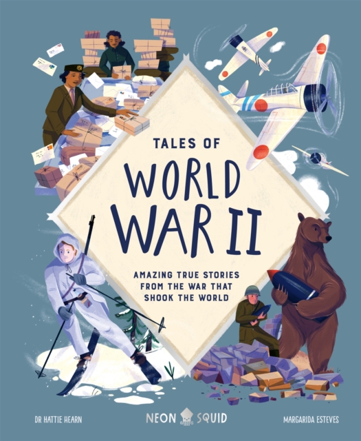 Tales of World War II : Amazing True Stories from the War that Shook the World, Hardback Book