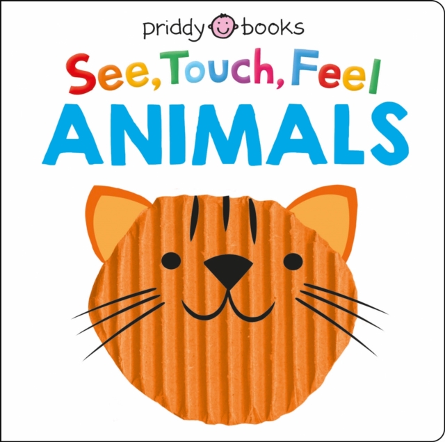 See Touch Feel Animals, Board book Book