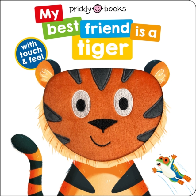 My Best Friend Is A Tiger, Board book Book