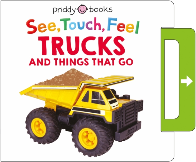 See, Touch, Feel: Trucks & Things That Go, Board book Book