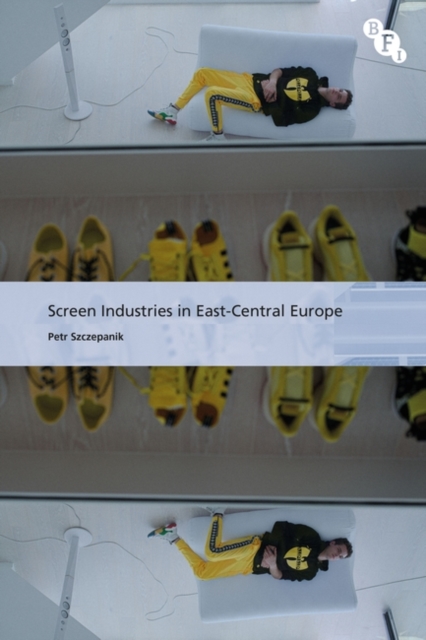 Screen Industries in East-Central Europe, Hardback Book