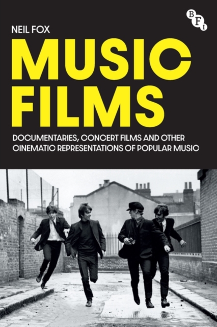 Music Films : Documentaries, Concert Films and Other Cinematic Representations of Popular Music, Paperback / softback Book