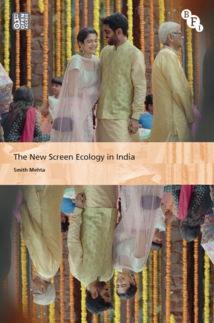 The New Screen Ecology in India : Digital Transformation of Media, Paperback / softback Book