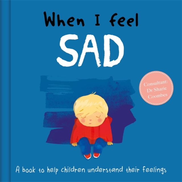 When I Feel Sad, Hardback Book