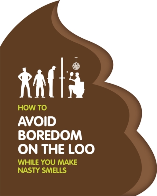 How to Avoid Boredom on the Loo, Hardback Book