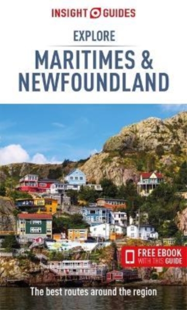 Insight Guides Explore Maritimes & Newfoundland (Travel Guide with Free eBook), Paperback / softback Book