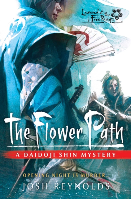 The Flower Path : Legend of the Five Rings: A Daidoji Shin Mystery, EPUB eBook