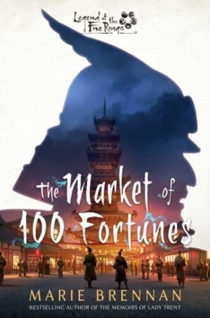 The Market of 100 Fortunes : A Legend of the Five Rings Novel, Paperback / softback Book