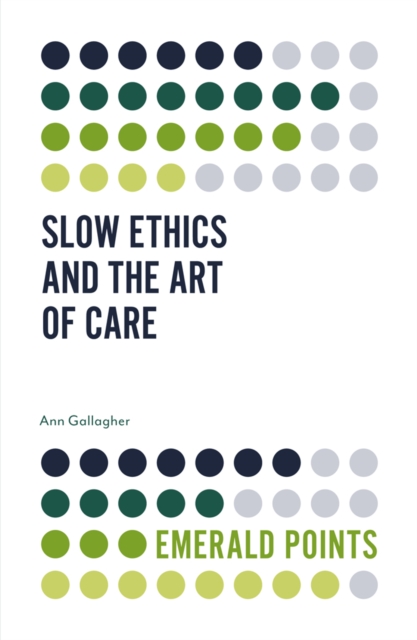 Slow Ethics and the Art of Care, EPUB eBook