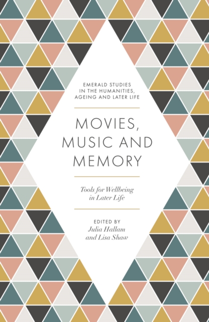 Movies, Music and Memory : Tools for Wellbeing in Later Life, EPUB eBook