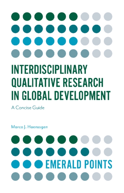 Interdisciplinary Qualitative Research in Global Development : A Concise Guide, Paperback / softback Book